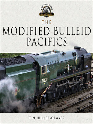cover image of The Modified Bulleid Pacifics